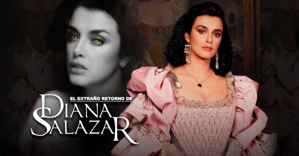 “EL EXTRAÑO RETORNO DE DIANA SALAZAR” PREPARAN&nbsp;REMAKE