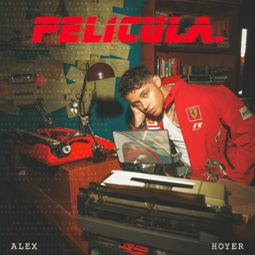 ALEX HOYER ESTRENA&nbsp;«PELÍCULA»