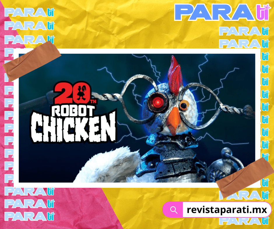 ROBOT CHICKEN ¡CELEBRA 20 AÑOS DE PARODIAS&nbsp;ANIMADAS!