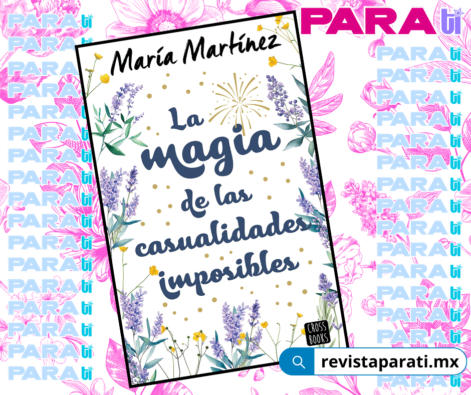 LA MAGIA DE LAS CASUALIDADES IMPOSIBLES ¡UN MUST PARA LEER EN&nbsp;PRIMAVERA!