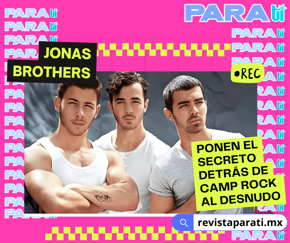 LOS JONAS BROTHERS PONEN EL SECRETO DETRÁS DE CAMP ROCK AL&nbsp;DESNUDO