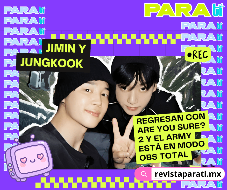JIMIN Y JUNGKOOK REGRESAN CON ARE YOU SURE? 2 Y EL ARMY ESTÁ EN MODO OBS&nbsp;TOTAL