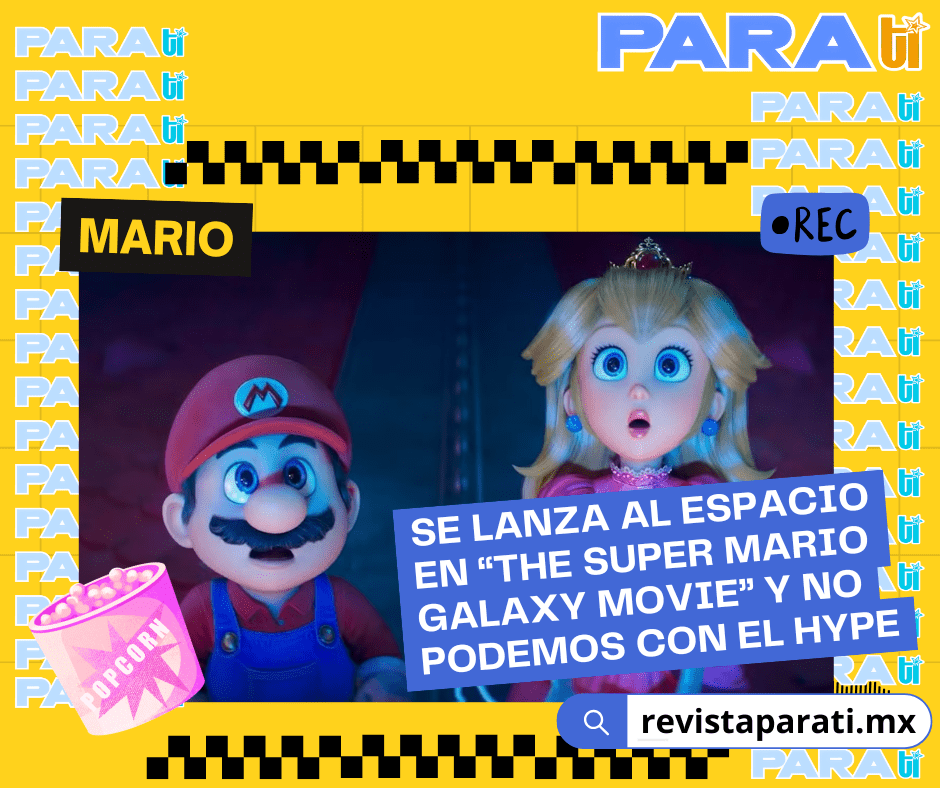 MARIO SE LANZA AL ESPACIO EN “THE SUPER MARIO GALAXY MOVIE” Y NO PODEMOS CON EL&nbsp;HYPE