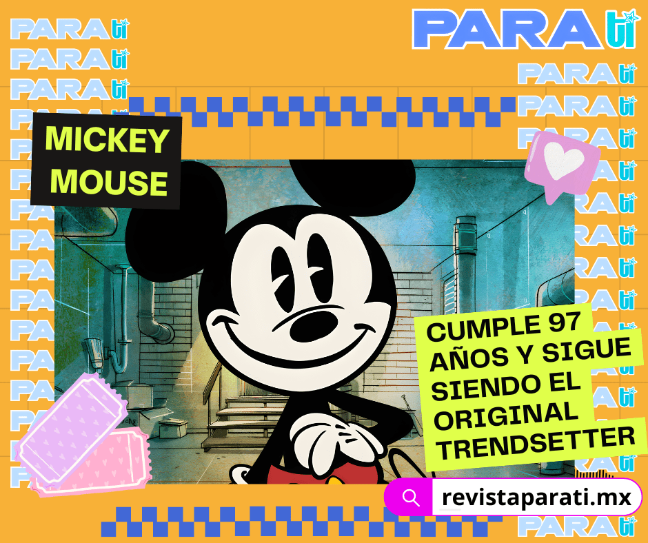 MICKEY MOUSE CUMPLE 97 AÑOS Y SIGUE SIENDO EL ORIGINAL&nbsp;TRENDSETTER