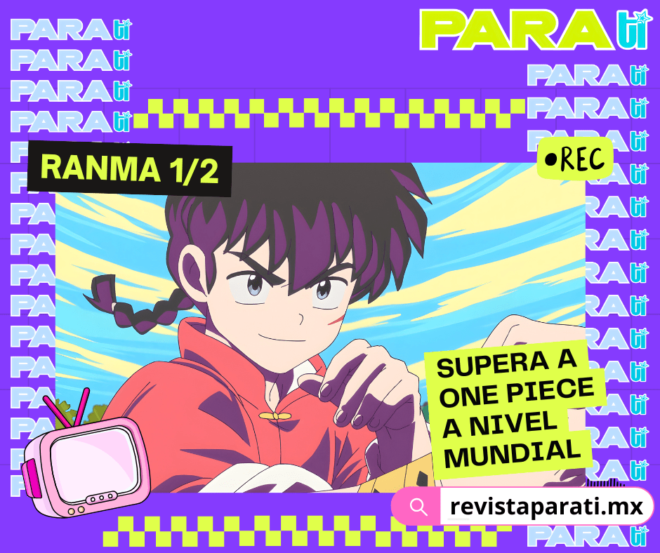 ¡BYE BYE ONE PIECE! RANMA 1/2 ES EL ANIME MÁS VISTO A NIVEL&nbsp;MUNDIAL