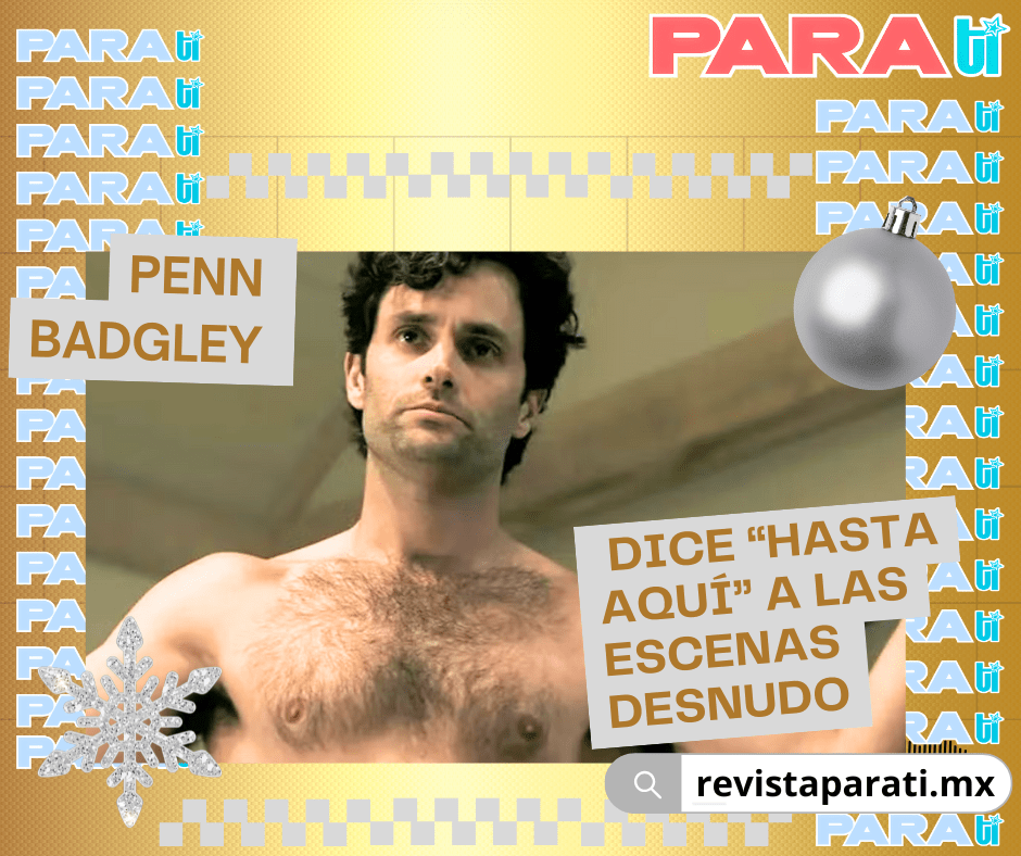 PENN BADGLEY DICE “HASTA AQUÍ” A LAS ESCENAS&nbsp;DESNUDO
