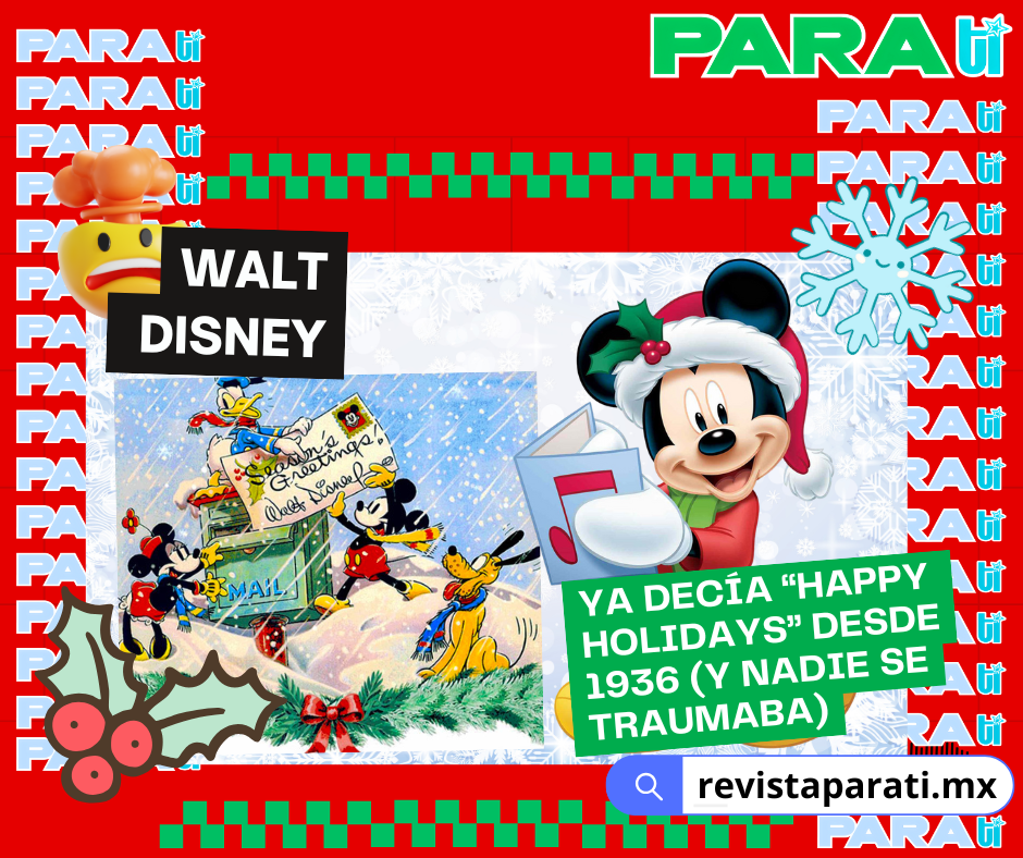 WALT DISNEY YA DECÍA “HAPPY HOLIDAYS” DESDE 1936 (Y NADIE SE&nbsp;TRAUMABA)
