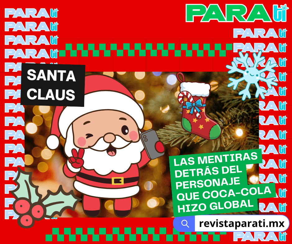 LAS MENTIRAS DETRÁS DE SANTA CLAUS Y EL PERSONAJE QUE COCA-COLA HIZO&nbsp;GLOBAL