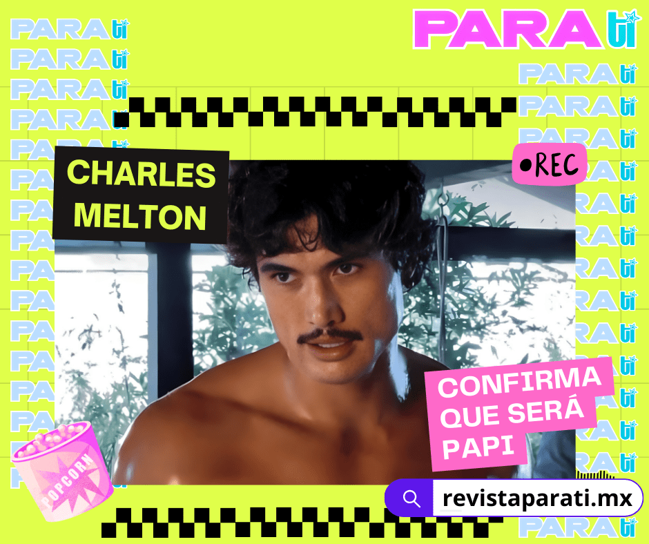 CHARLES MELTON CONFIRMA QUE SERÁ&nbsp;PAPI