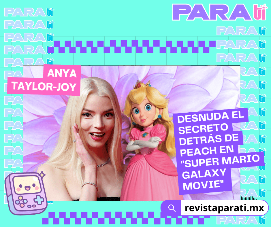 ANYA TAYLOR-JOY DESNUDA EL SECRETO DETRÁS DE PEACH EN «SUPER MARIO GALAXY&nbsp;MOVIE»
