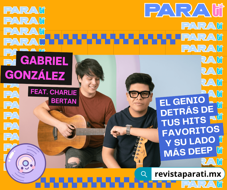 GABRIEL GONZÁLEZ: EL GENIO DETRÁS DE TUS HITS FAVORITOS Y SU LADO MÁS&nbsp;DEEP
