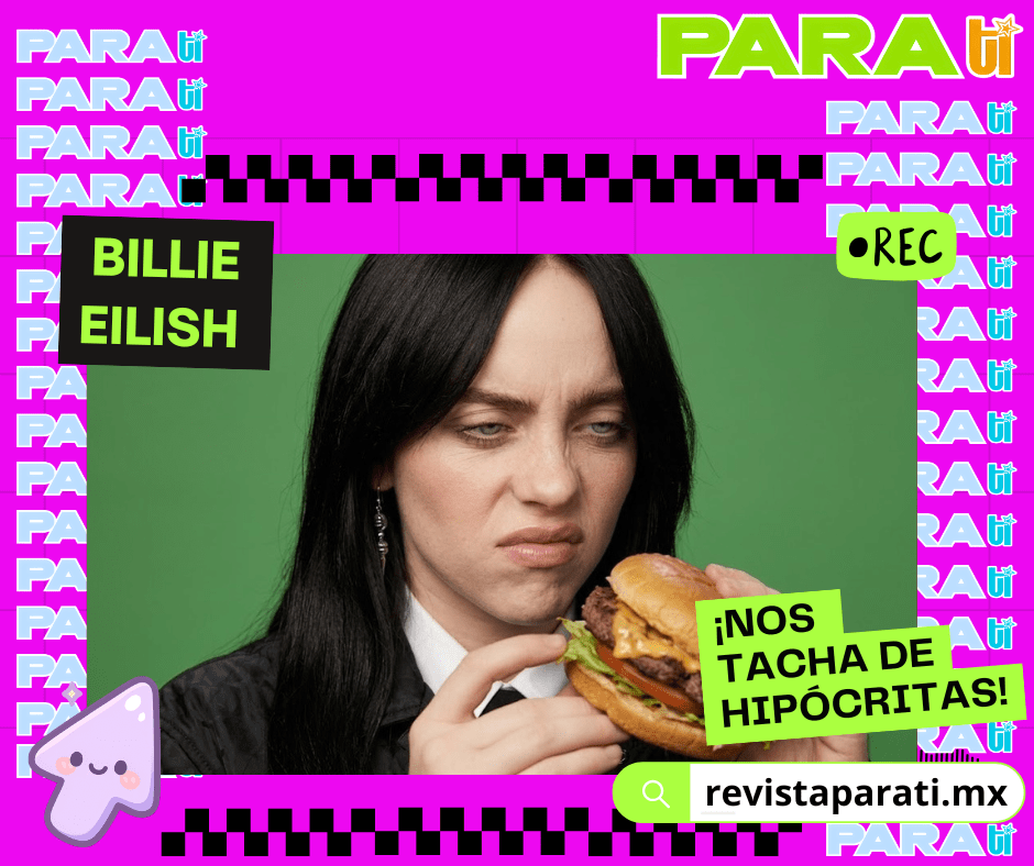 BILLIE EILISH ¡NOS TACHA DE&nbsp;HIPÓCRITAS!