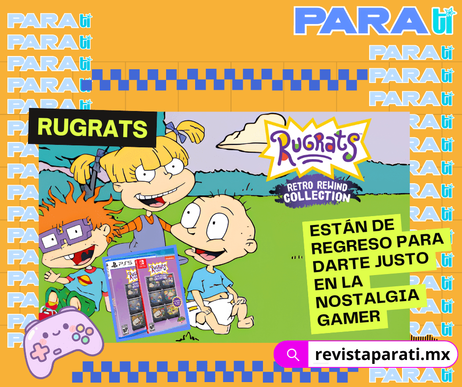 ¡SUJETEN SUS PAÑALES! LOS RUGRATS ESTÁN DE REGRESO PARA DARTE JUSTO EN LA NOSTALGIA&nbsp;GAMER