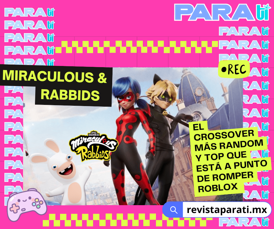 MIRACULOUS & RABBIDS EL CROSSOVER MÁS RANDOM Y TOP QUE ESTÁ A PUNTO DE ROMPER ROBLOX