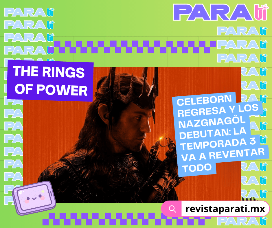 CELEBORN REGRESA Y LOS NAZGNAGÔL DEBUTAN: THE RINGS OF POWER TEMPORADA 3 VA A REVENTAR&nbsp;TODO