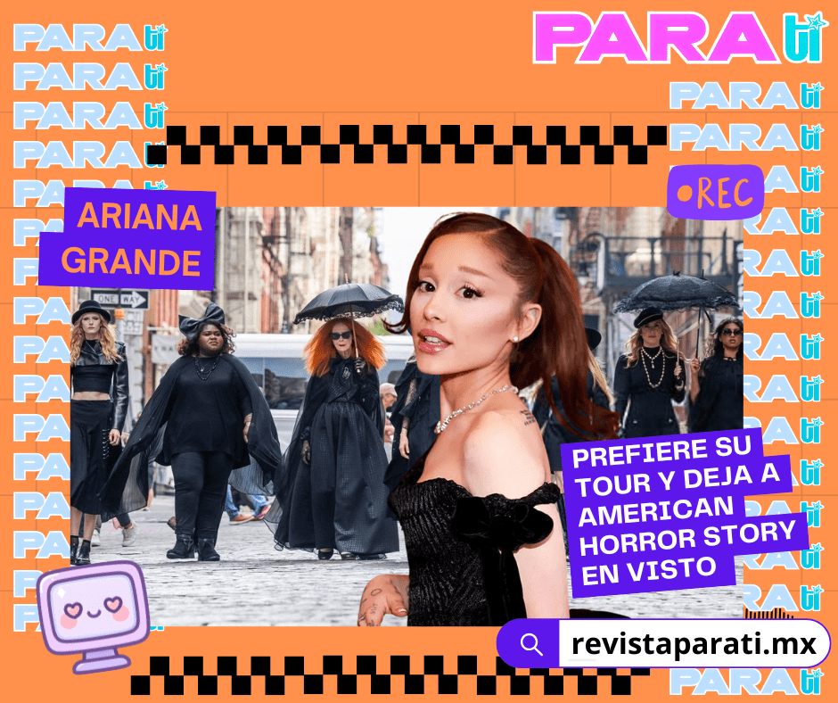 BYE BYE WITCHES: ARIANA GRANDE PREFIERE SU TOUR Y DEJA A AMERICAN HORROR STORY EN&nbsp;VISTO