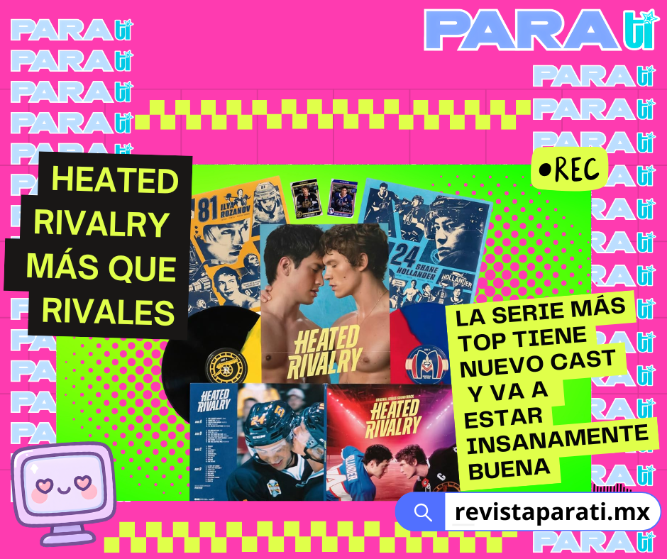 HEATED RIVALRY – MÁS QUE RIVALES LA SERIE MÁS TOP TIENE NUEVO CAST Y VA A ESTAR INSANAMENTE BUENA