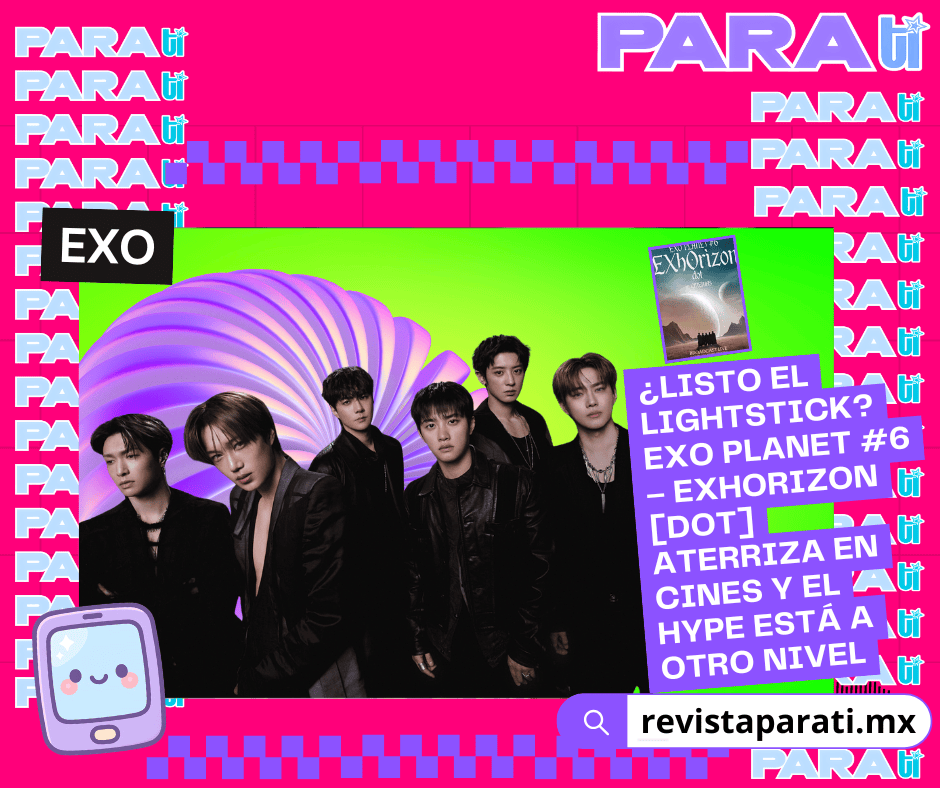 ¿LISTO EL LIGHTSTICK? EXO PLANET #6 – EXHORIZON [DOT] ATERRIZA EN CINES Y EL HYPE ESTÁ A OTRO&nbsp;NIVEL