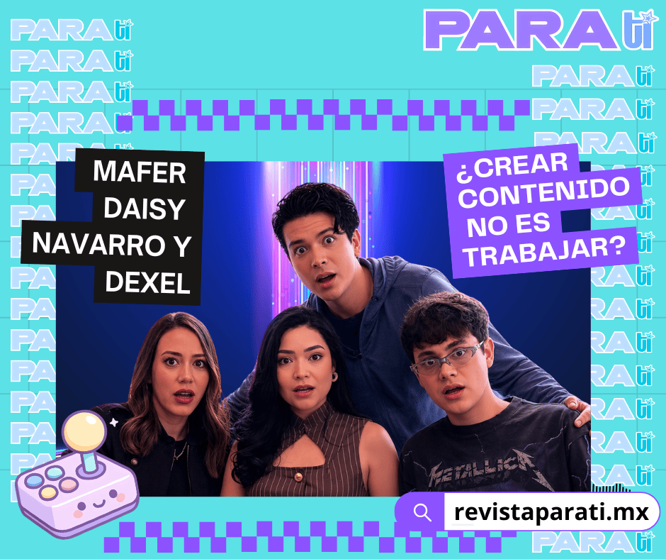¿CREAR CONTENIDO NO ES TRABAJAR?: DEXEL, MAFER Y DAISY NAVARRO ROMPEN MITOS EN SU VISITA A&nbsp;MÉXICO