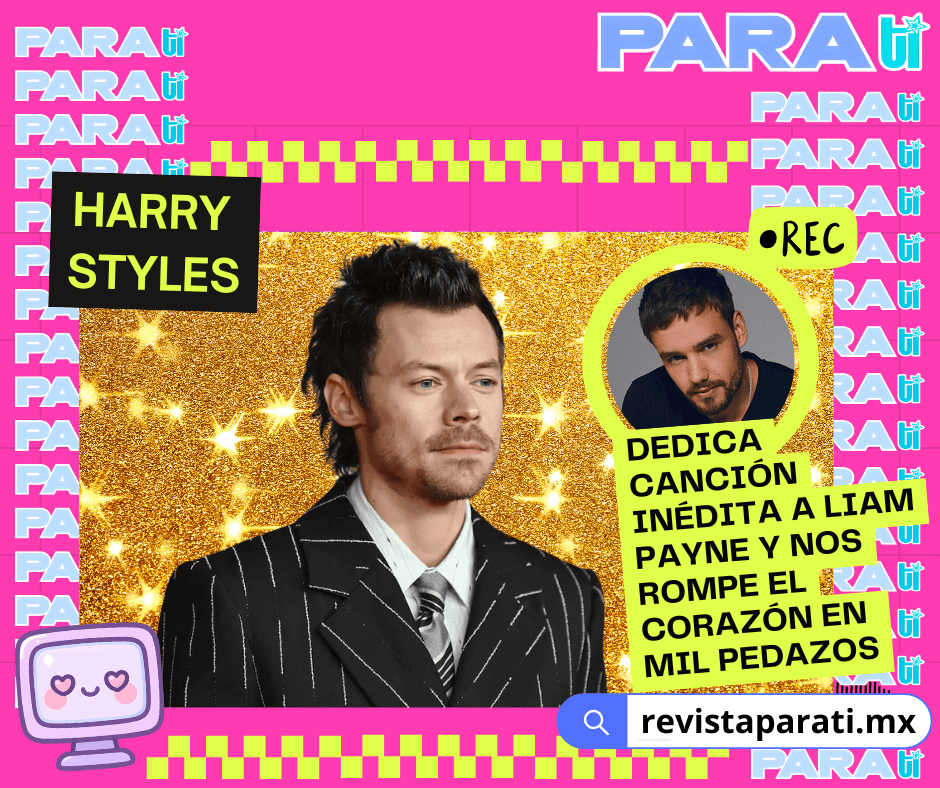 HARRY STYLES DEDICA CANCIÓN INÉDITA A LIAM PAYNE Y NOS ROMPE EL CORAZÓN EN MIL&nbsp;PEDAZOS