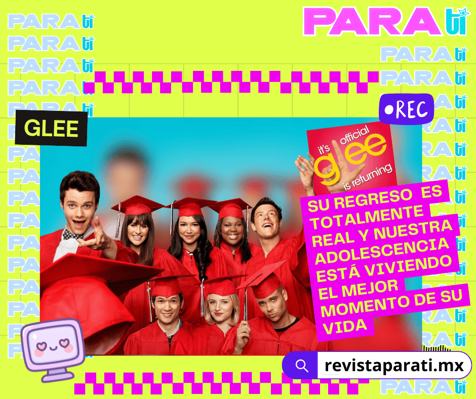 EL REGRESO DE GLEE ES TOTALMENTE REAL Y NUESTRA ADOLESCENCIA ESTÁ VIVIENDO EL MEJOR MOMENTO DE SU VIDA